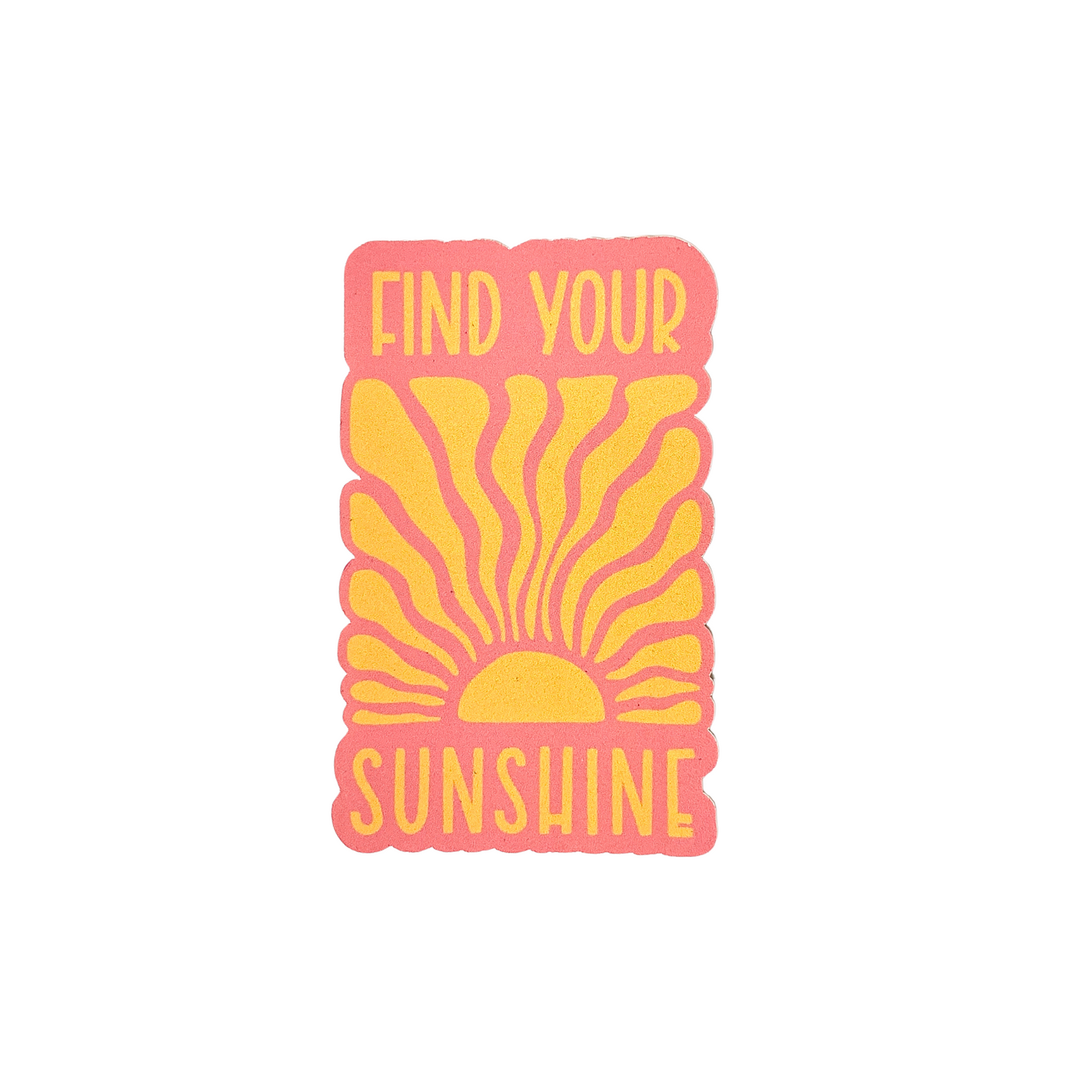 Find Your Sunshine - Vinyl Sticker