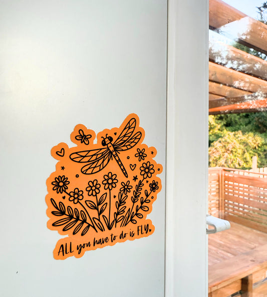 All You Have to do is Fly - Vinyl Sticker