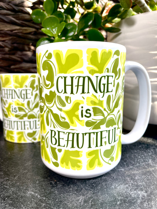 Change is Beautiful - Noon - 15oz Ceramic Mug