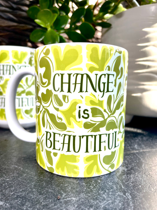Change is Beautiful - Noon - 11oz Ceramic Mug