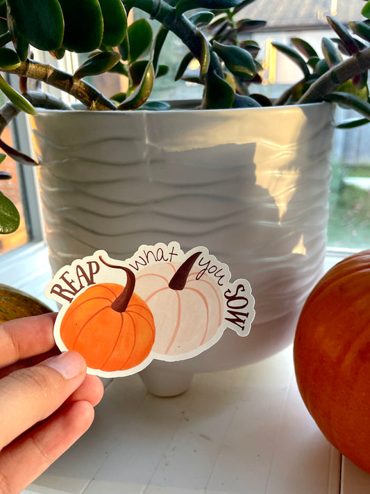 Reap What You Sow - Vinyl Sticker