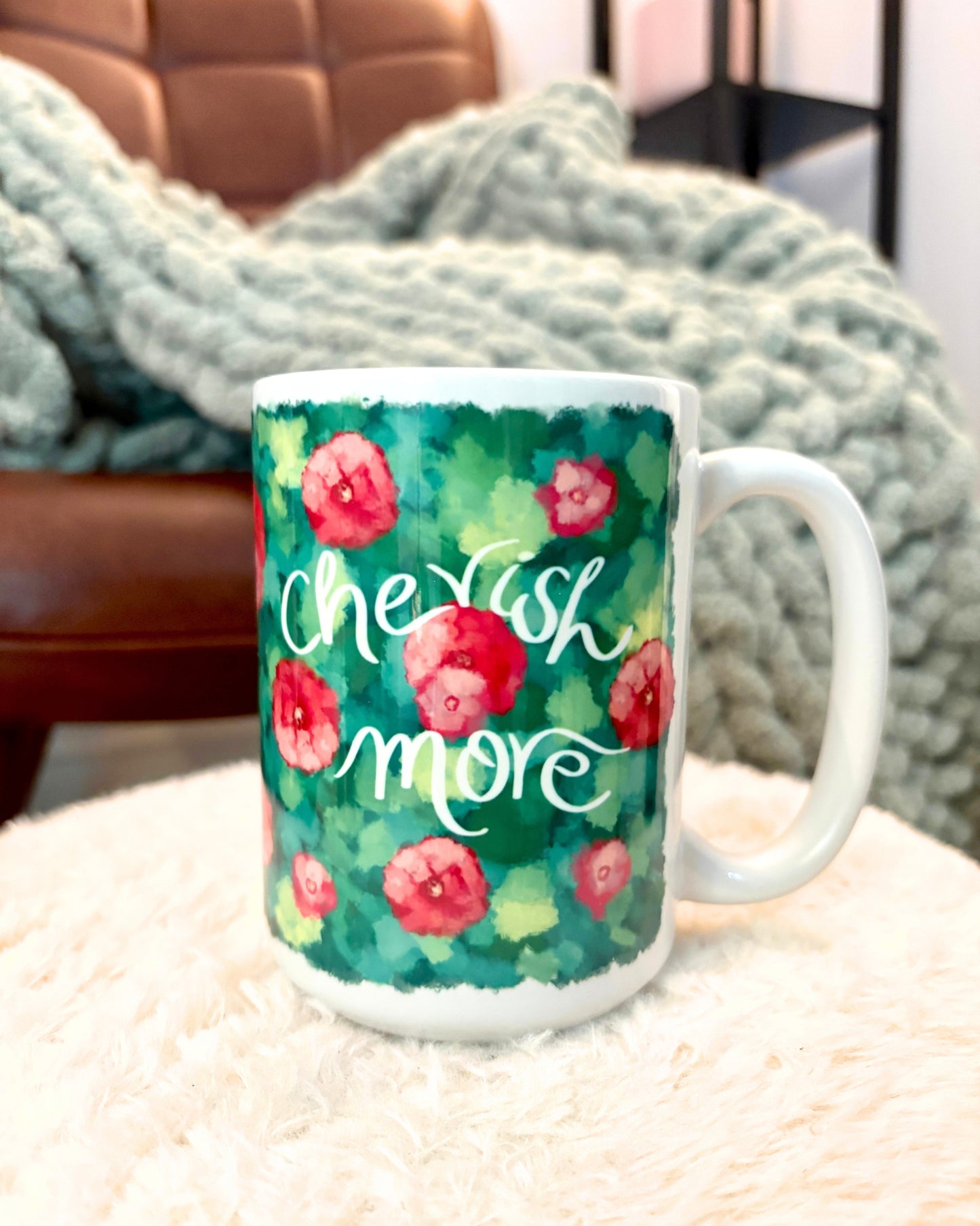 Cherish More - 15oz Ceramic Mug